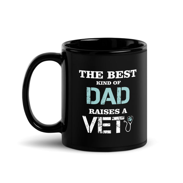 The best kind of Dad raises a Vet Black Glossy Mug-Black Glossy Mug-I love Veterinary