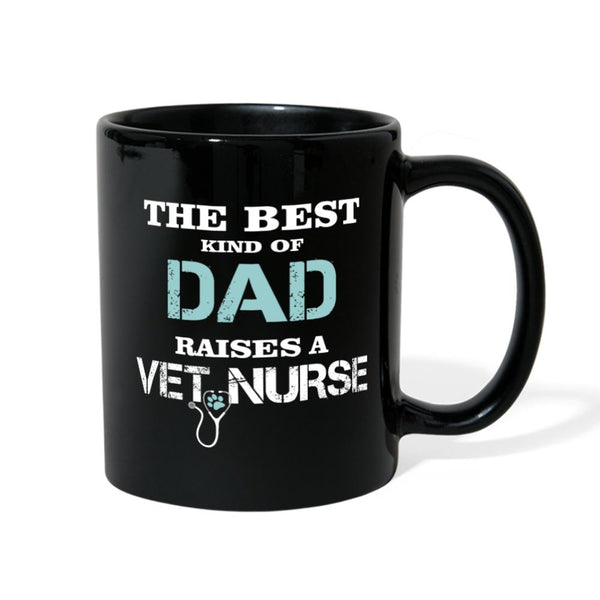 The best kind of Dad raises a Vet Nurse Full Color Mug-Full Color Mug | BestSub B11Q-I love Veterinary