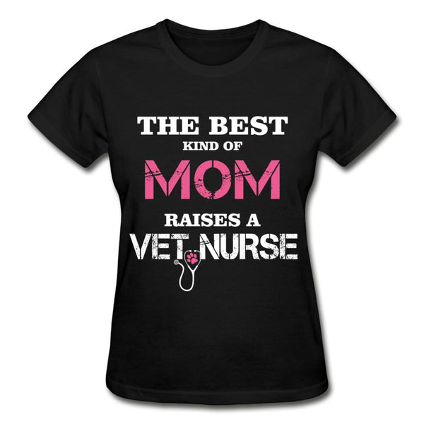 The best kind of Mom raises a Vet Nurse Gildan Ultra Cotton Ladies T-Shirt-Ultra Cotton Ladies T-Shirt | Gildan G200L-I love Veterinary