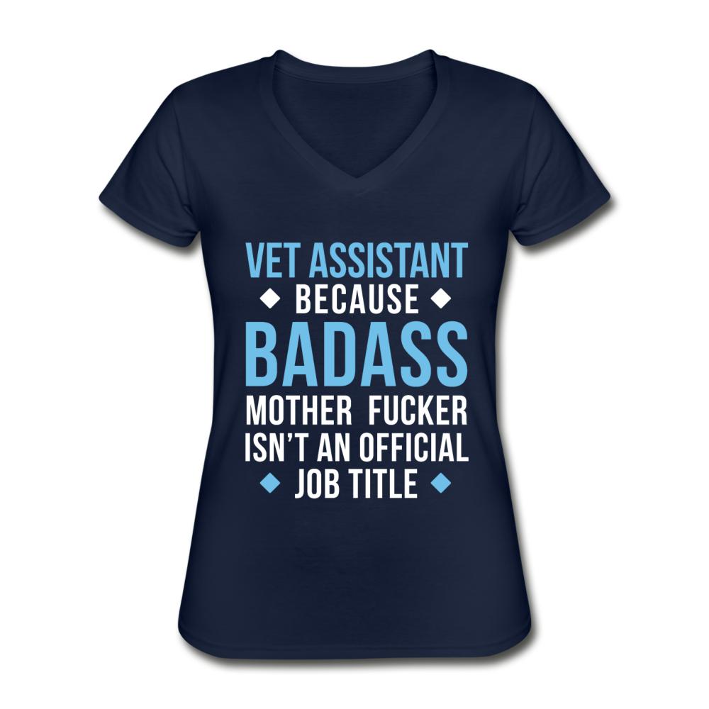 Vet Assistant because badass mother fucker isn't an official job title Women's V-Neck T-Shirt-Women's V-Neck T-Shirt | Fruit of the Loom L39VR-I love Veterinary
