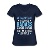 Vet Assistant because badass mother fucker isn't an official job title Women's V-Neck T-Shirt-Women's V-Neck T-Shirt | Fruit of the Loom L39VR-I love Veterinary