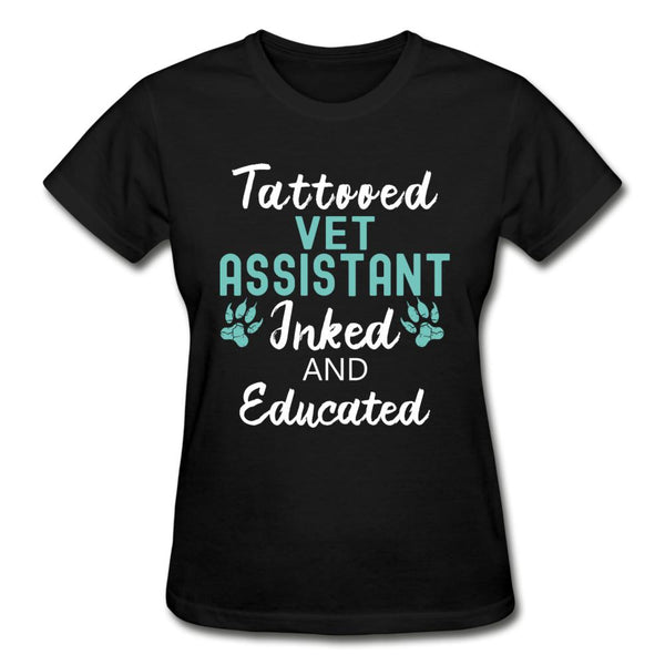Vet Assistant- Inked and Educated Gildan Ultra Cotton Ladies T-Shirt-Ultra Cotton Ladies T-Shirt | Gildan G200L-I love Veterinary