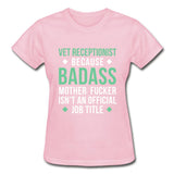 Vet Receptionist because badass mother fucker isn't an official job title Gildan Ultra Cotton Ladies T-Shirt-Ultra Cotton Ladies T-Shirt | Gildan G200L-I love Veterinary