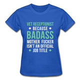 Vet Receptionist because badass mother fucker isn't an official job title Gildan Ultra Cotton Ladies T-Shirt-Ultra Cotton Ladies T-Shirt | Gildan G200L-I love Veterinary