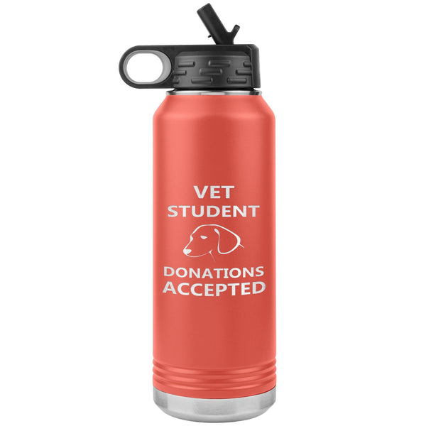 Vet Student Donations accepted Water Bottle Tumbler 32 oz-Water Bottle Tumbler-I love Veterinary