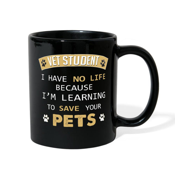 Vet Student I have no life because ... Full Color Mug-Full Color Mug | BestSub B11Q-I love Veterinary