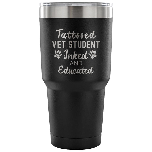 Vet Student- Tattooed, Inked and Educated 30oz Vacuum Tumbler-Tumblers-I love Veterinary