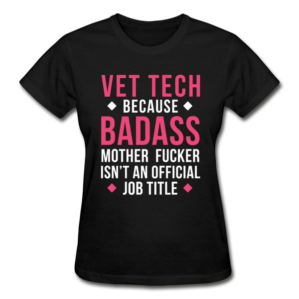 Vet Tech because badass mother fucker isn't an official job title Gildan Ultra Cotton Ladies T-Shirt-Ultra Cotton Ladies T-Shirt | Gildan G200L-I love Veterinary