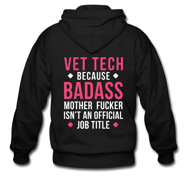 Vet Tech because badass mother fucker isn't an official job title Unisex Zip Hoodie-Heavy Blend Adult Zip Hoodie | Gildan G18600-I love Veterinary