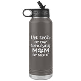 Vet Tech by day amazing Mom by night Water Bottle Tumbler 32 oz-Water Bottle Tumbler-I love Veterinary