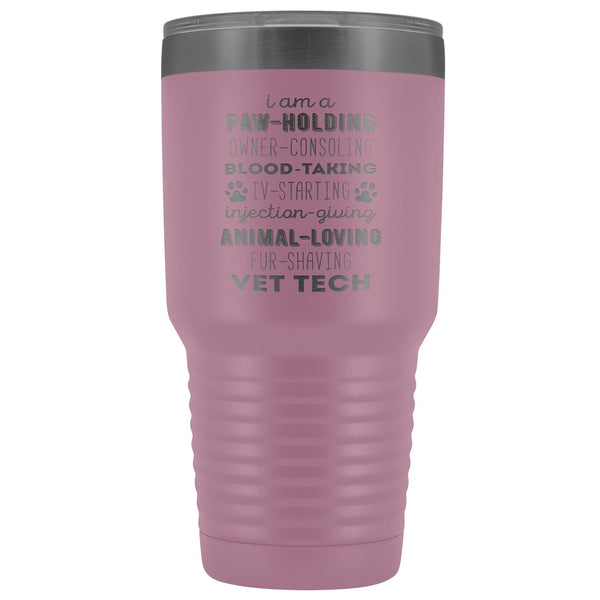 Vet Tech I am a ... Vet tech 30oz Vacuum Tumbler-Tumblers-I love Veterinary