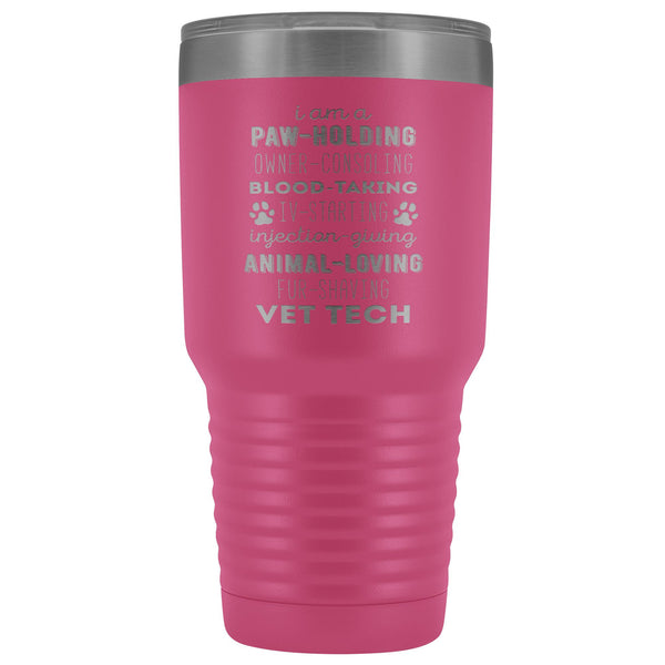Vet Tech I am a ... Vet tech 30oz Vacuum Tumbler-Tumblers-I love Veterinary