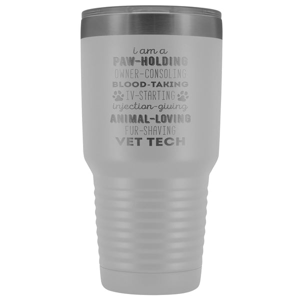 Vet Tech I am a ... Vet tech 30oz Vacuum Tumbler-Tumblers-I love Veterinary
