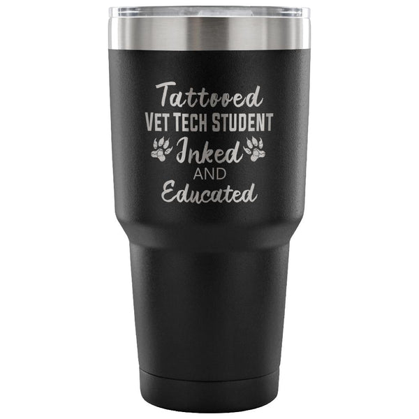 Vet Tech Student- Inked and Educated 30oz Vacuum Tumbler-Tumblers-I love Veterinary