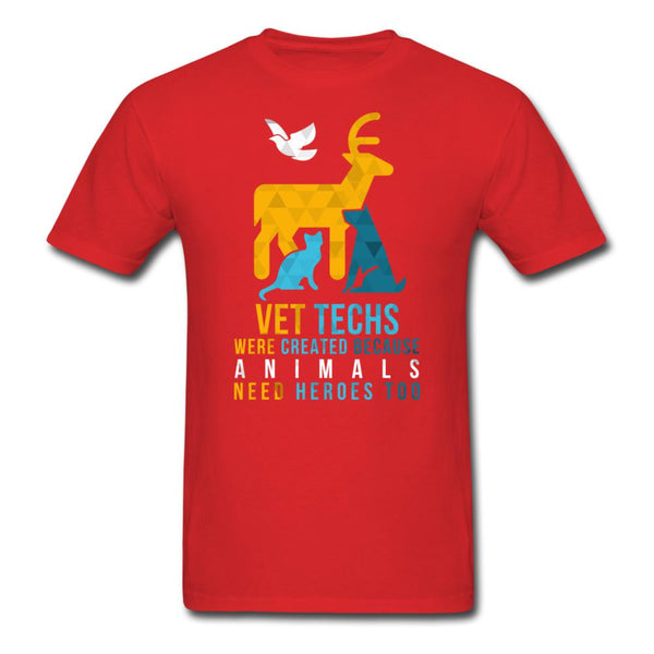 Vet Techs were created because animals need heroes too Unisex T-shirt-Unisex Classic T-Shirt | Fruit of the Loom 3930-I love Veterinary