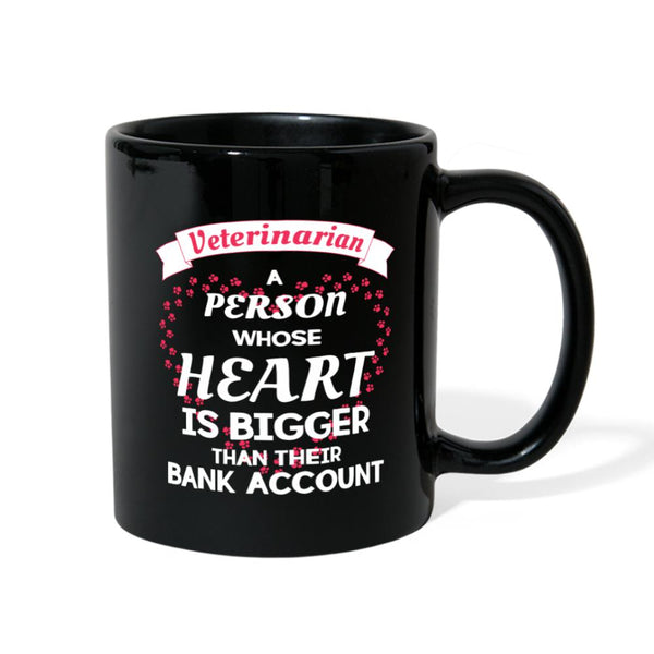 Veterinarian - heart is bigger than their Bank Account Full Color Mug-Full Color Mug | BestSub B11Q-I love Veterinary