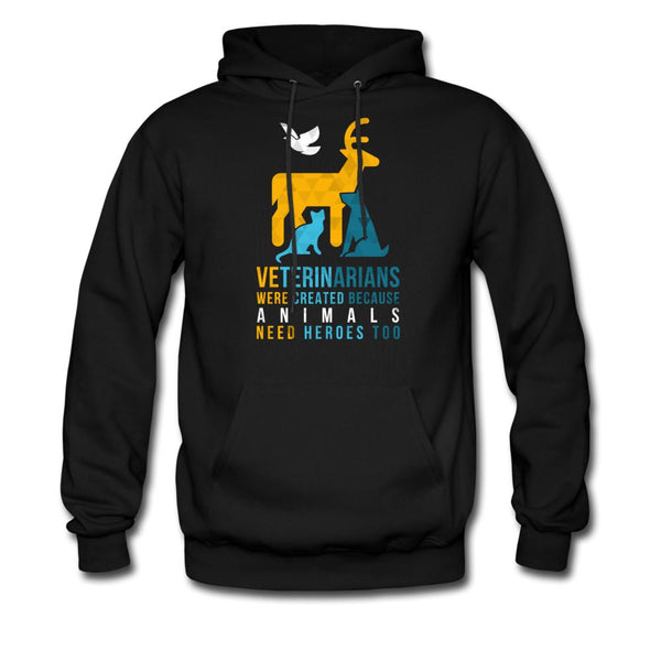 Veterinarians were created because animals need heroes too Unisex Hoodie-Men's Hoodie | Hanes P170-I love Veterinary