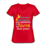 Vet Assistant our patients are cuter than yours Our patients are cuter than yours Women's V-Neck T-Shirt-Women's T-Shirt | Fruit of the Loom L3930R-I love Veterinary