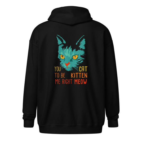 You cat to be kitten me right meow Unisex ZIP Hoodie-Unisex Zip Hoodie | Gildan 18600-I love Veterinary