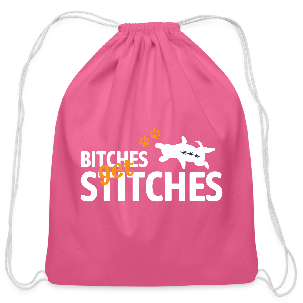 Bitches get stitches Drawstring Bag-Cotton Drawstring Bag | Q-Tees Q4500-I love Veterinary