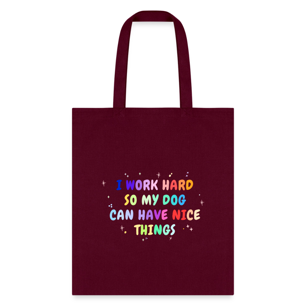 I work hard so my dog can have nice things Cotton Tote Bag-Tote Bag | Q-Tees Q800-I love Veterinary