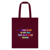 I work hard so my dog can have nice things Cotton Tote Bag-Tote Bag | Q-Tees Q800-I love Veterinary
