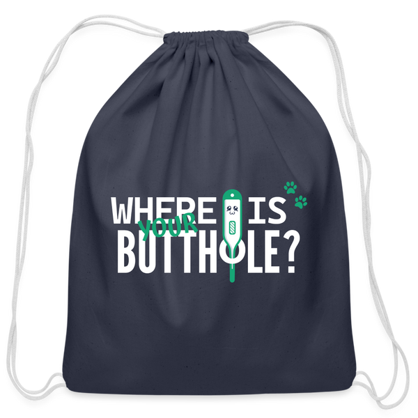 Where is your buthole Drawstring Bag-Cotton Drawstring Bag | Q-Tees Q4500-I love Veterinary