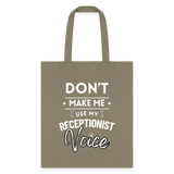 Don't make me use my receptionist voice Cotton Tote Bag-Tote Bag | Q-Tees Q800-I love Veterinary