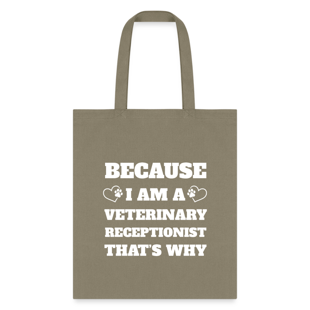 Because I am a vet receptionist Tote Bag-Tote Bag | Q-Tees Q800-I love Veterinary