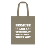 Because I am a vet receptionist Tote Bag-Tote Bag | Q-Tees Q800-I love Veterinary