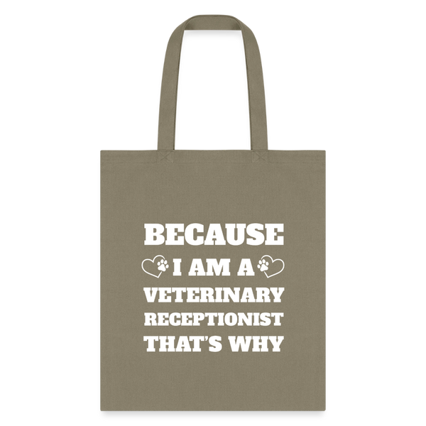 Because I am a vet receptionist Tote Bag-Tote Bag | Q-Tees Q800-I love Veterinary