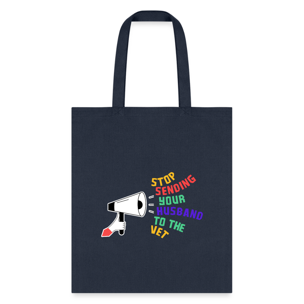 Stop sending your husband to the vet Cotton Tote Bag-Tote Bag | Q-Tees Q800-I love Veterinary
