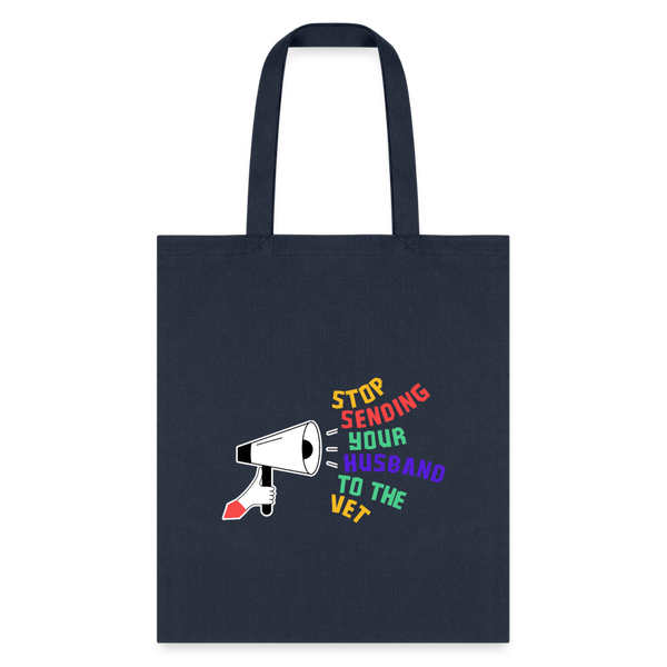 Stop sending your husband to the vet Cotton Tote Bag-Tote Bag | Q-Tees Q800-I love Veterinary