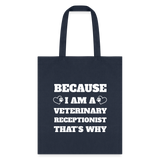 Because I am a vet receptionist Tote Bag-Tote Bag | Q-Tees Q800-I love Veterinary