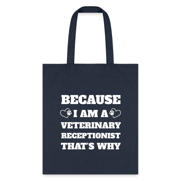 Because I am a vet receptionist Tote Bag-Tote Bag | Q-Tees Q800-I love Veterinary