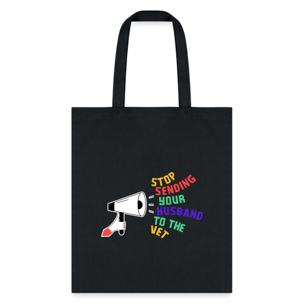 Stop sending your husband to the vet Cotton Tote Bag-Tote Bag | Q-Tees Q800-I love Veterinary