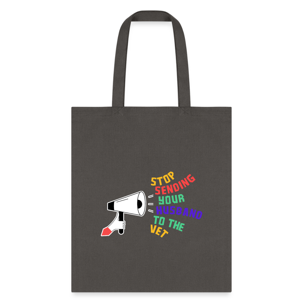 Stop sending your husband to the vet Cotton Tote Bag-Tote Bag | Q-Tees Q800-I love Veterinary