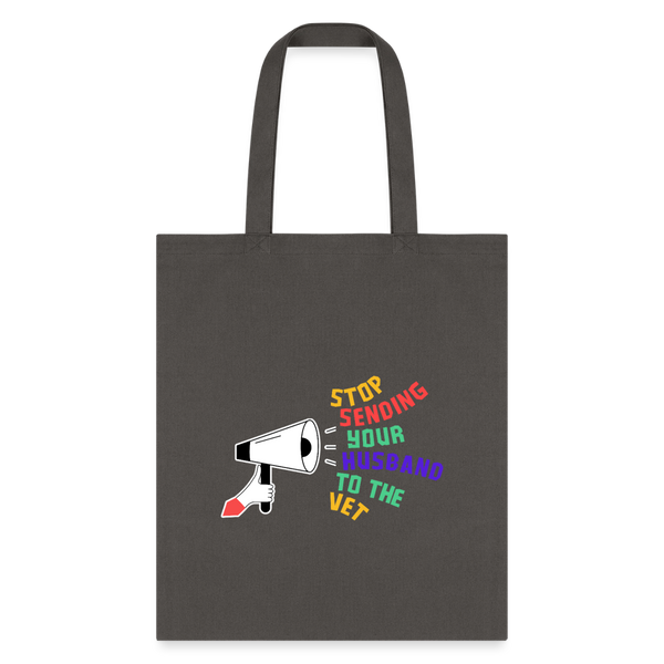 Stop sending your husband to the vet Cotton Tote Bag-Tote Bag | Q-Tees Q800-I love Veterinary