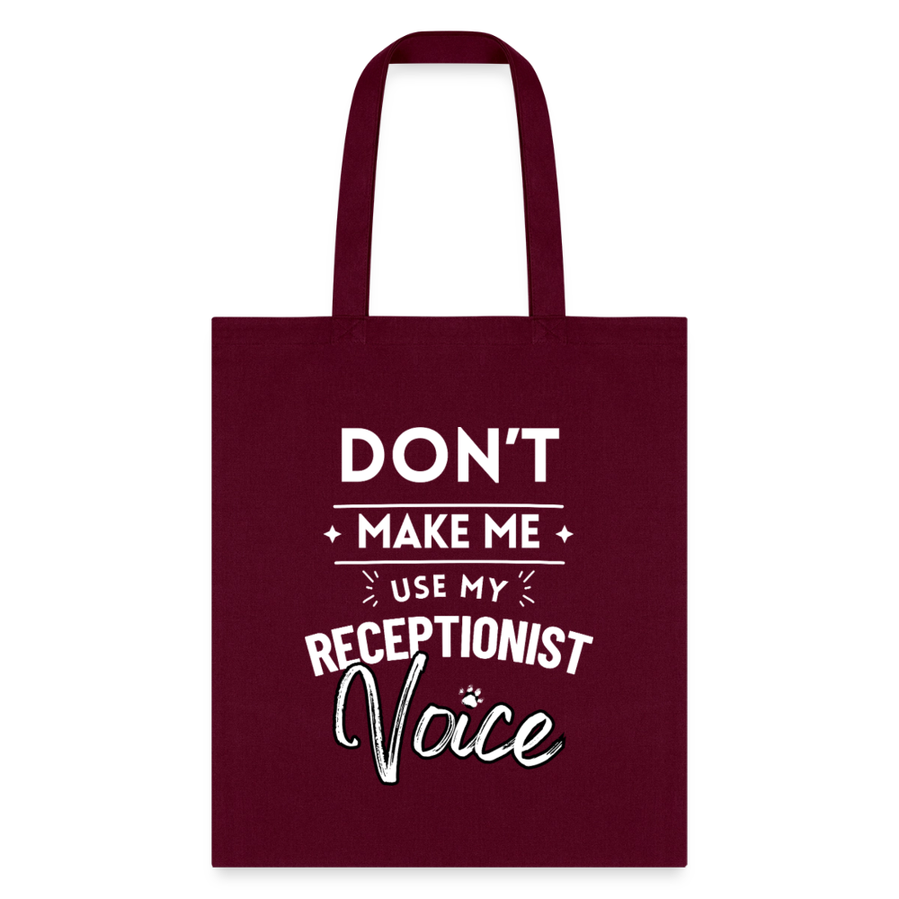Don't make me use my receptionist voice Cotton Tote Bag-Tote Bag | Q-Tees Q800-I love Veterinary
