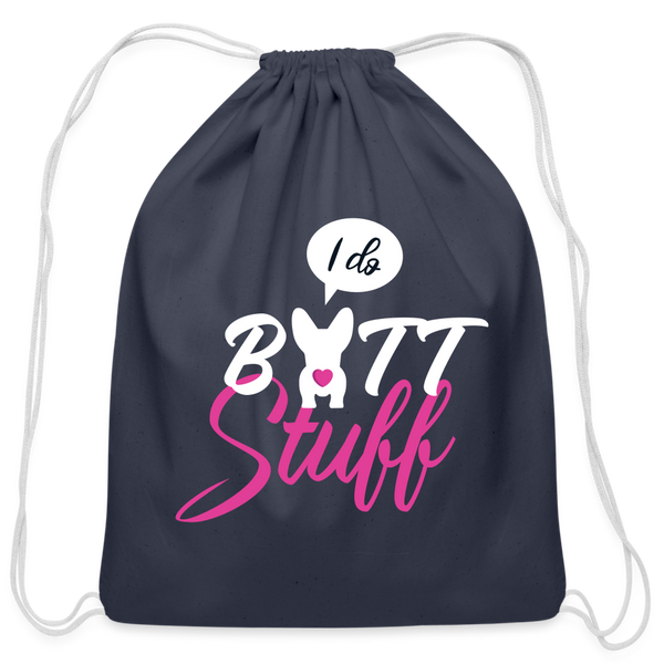 I do butt stuff Drawstring Bag-Cotton Drawstring Bag | Q-Tees Q4500-I love Veterinary