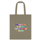 I work hard so my dog can have nice things Cotton Tote Bag-Tote Bag | Q-Tees Q800-I love Veterinary