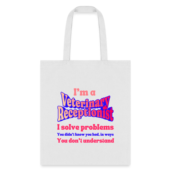I'm a vet receptionist, I solve problems 2 Tote Bag-Tote Bag | Q-Tees Q800-I love Veterinary