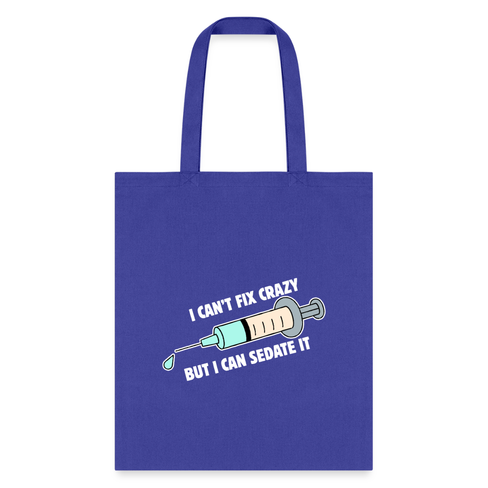 I can't fix crazy but I can sedate it Cotton Tote Bag-Tote Bag | Q-Tees Q800-I love Veterinary