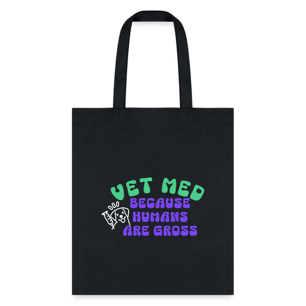 Vet Med because humans are gross Cotton Tote Bag-Tote Bag | Q-Tees Q800-I love Veterinary