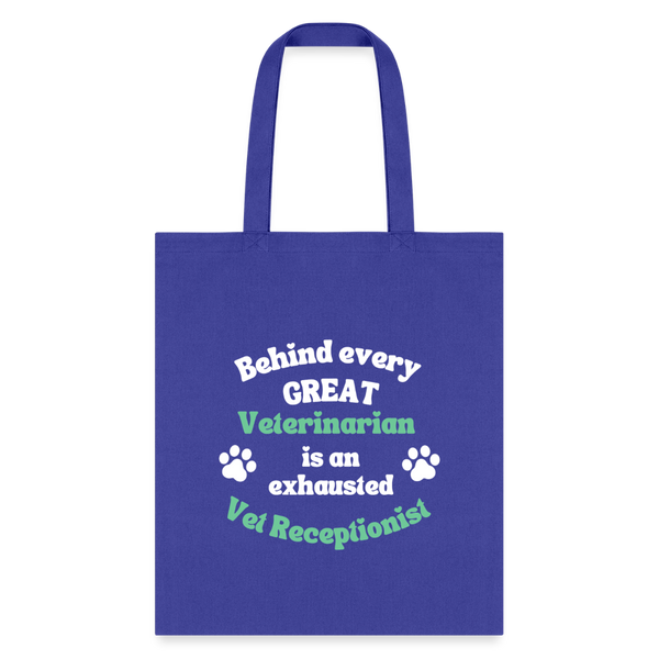 Behind every great veterinarian is an exhausted vet receptionist Tote Bag-Tote Bag | Q-Tees Q800-I love Veterinary