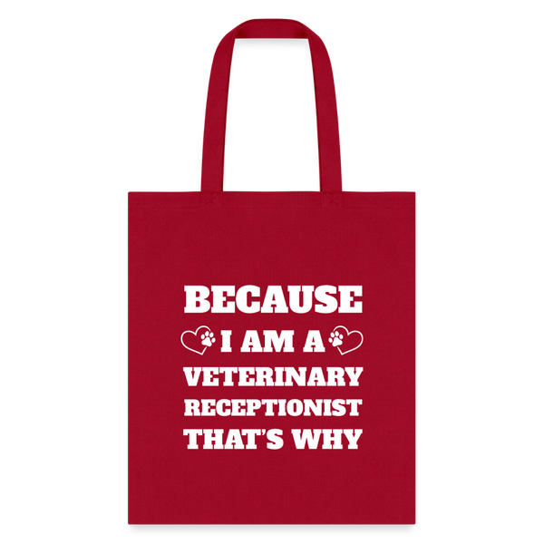 Because I am a vet receptionist Tote Bag-Tote Bag | Q-Tees Q800-I love Veterinary