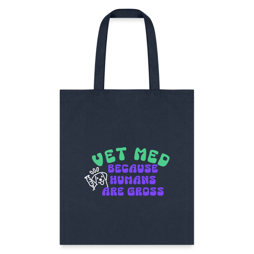 Vet Med because humans are gross Cotton Tote Bag-Tote Bag | Q-Tees Q800-I love Veterinary