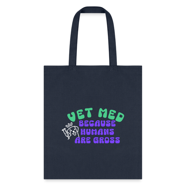 Vet Med because humans are gross Cotton Tote Bag-Tote Bag | Q-Tees Q800-I love Veterinary