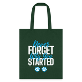 Never forget why you started Tote Bag-Tote Bag | Q-Tees Q800-I love Veterinary