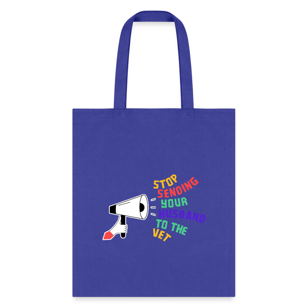 Stop sending your husband to the vet Cotton Tote Bag-Tote Bag | Q-Tees Q800-I love Veterinary
